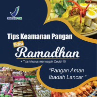 Tips keamanan pangan edisi Ramadhan dan tips khusus mencegah covid-19 :pangan aman ibadah lancar
