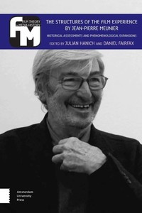 The structures of the film experience by Jean-Pierre Meunier :historical assessments and phenomenological expansions
