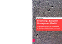 Becoming a European Homegrown Jihadist :A Multilevel Analysis of Involvement in the Dutch Hofstadgroup, 2002-2005