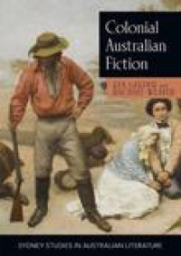 Colonial Australian fiction :characterTypes, social formationsand the colonial economy