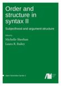 Order and structure in syntax II:subjecthood and argument structure