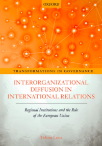 Interorganizational diffusion in international relations :regional institutions and the role of the European Union