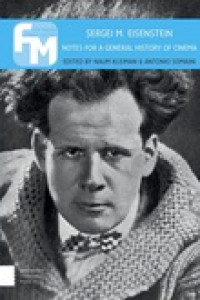 Sergei M. Eisenstein:notes for a general history of cinema