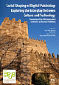 Social shaping of digital publishing:exploring the interplay between  culture and technology proceedings of the 16th International Conference  on Electronic Publishing