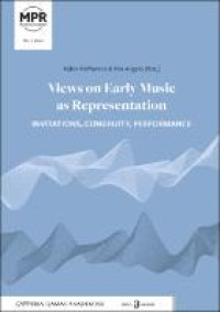Views on early music as representation :invitations, congruity, performance