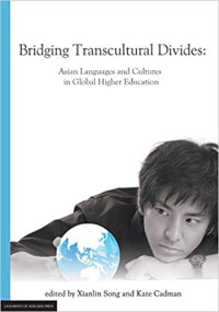 Bridging Transcultural Divides:Asian Languages and Cultures in Global Higher Education