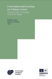 Curriculum and learning for climate action :toward an SDG 4.7 roadmap for systems change