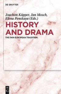 History and drama:the Pan-European tradition