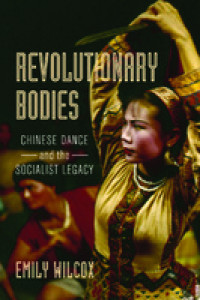 Revolutionary bodies:Chinese dance and the socialist legacy