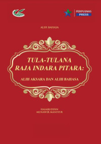 Tula-Tulana Raja Indara Pitara :alih aksara dan alih bahasa