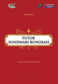 Tutur Sundhari Bungkah :deskripsi, terjemahan dan suntingan